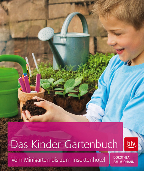 Das Kinder-Gartenbuch - Dorothea Baumjohann