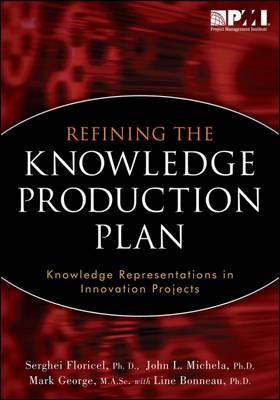 Refining the Knowledge Production Plan - Serghei Floricel, John L. Michela