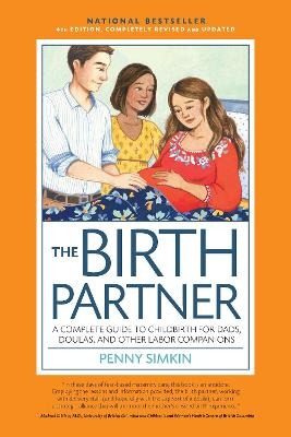 The Birth Partner, 4th Edition, Completely Revised and Updated - Penny Simkin