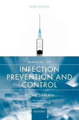 Manual of Infection Prevention and Control - Nizam Damani