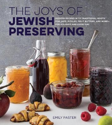 The Joys of Jewish Preserving - Emily Paster