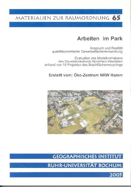 Arbeiten im Park. Anspruch und Realität qualitätsorientierter Gewerbeflächen