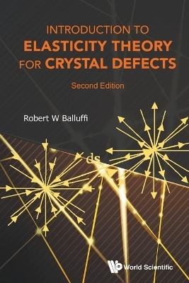 Introduction To Elasticity Theory For Crystal Defects - Robert W Balluffi