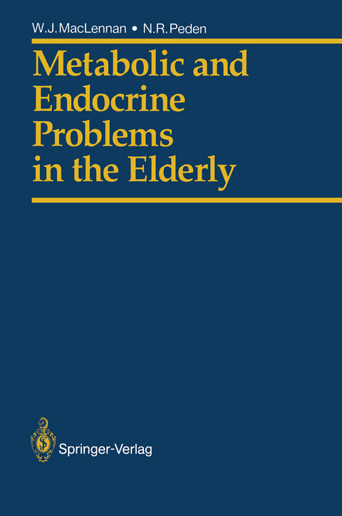 Metabolic and Endocrine Problems in the Elderly - William J. MacLennan, Norman R. Peden