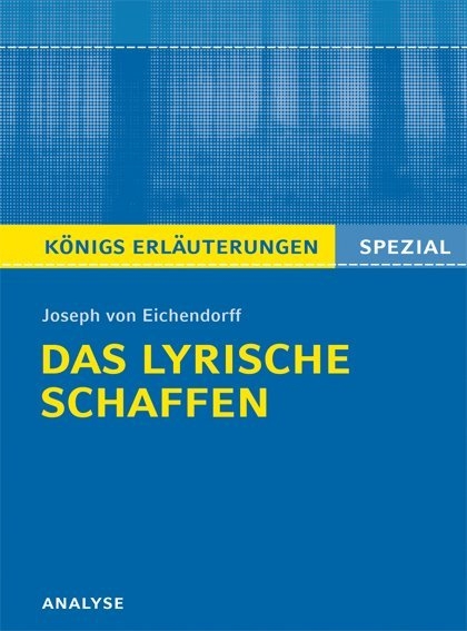 Eichendorff. Das lyrische Schaffen - Josef von Eichendorff