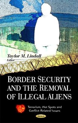 Border Security & the Removal of Illegal Aliens - Taylor M Lindall