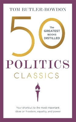 50 Politics Classics - Tom Butler-Bowdon