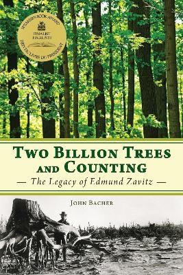 Two Billion Trees and Counting - John Bacher