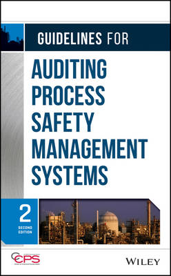 Guidelines for Auditing Process Safety Management Systems,  Second Edition -  CCPS