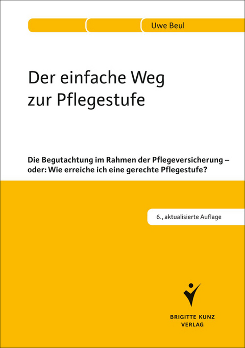 Der einfache Weg zur Pflegestufe - Uwe Beul