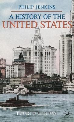 A History of the United States - Philip Jenkins