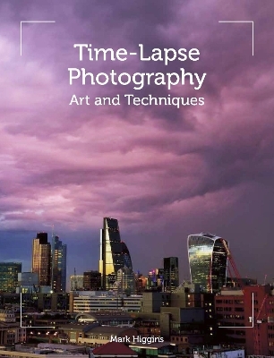 Time-Lapse Photography - Mark Higgins