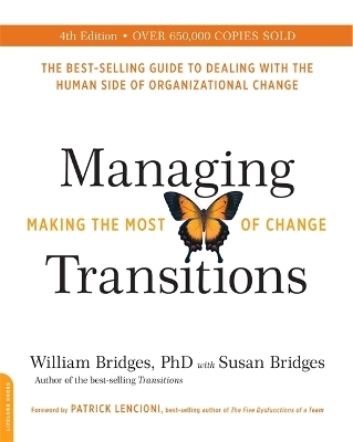 Managing Transitions, 25th anniversary edition - Susan Bridges, William Bridges