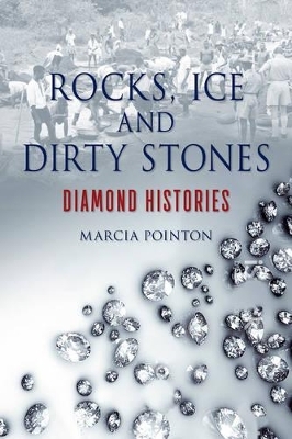 Rocks, Ice and Dirty Stones - Marcia Pointon