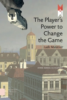 The Player's Power to Change the Game - Anne-Marie Schleiner