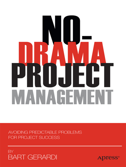 No-Drama Project Management - Bart Gerardi