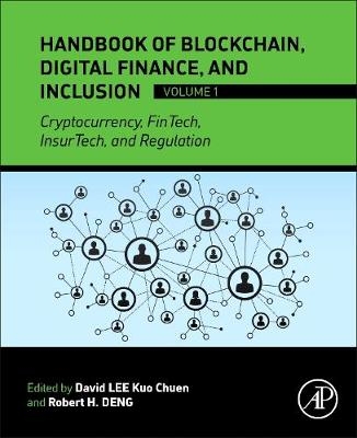 Handbook of Blockchain, Digital Finance, and Inclusion, Volume 1 - 