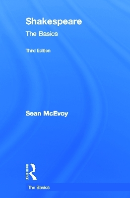 Shakespeare: The Basics - Sean McEvoy