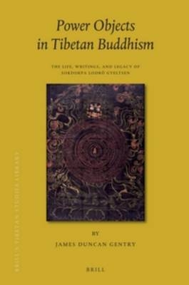 Power Objects in Tibetan Buddhism - James Duncan Gentry