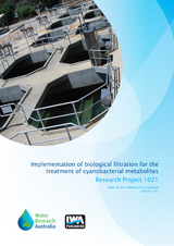 Implementation of Biological Filtration for the Treatment of Cyanobacterial Metabolites -  Lionel Ho,  Daniel Hoefel,  Gayle Newcombe,  Emma Sawade