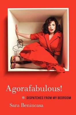 Agorafabulous! - Sara Benincasa