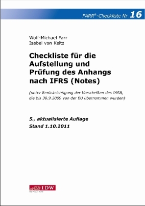 Checkliste 16 für die Aufstellung und Prüfung des Anhangs nach IFRS (Notes) - Wolf-Michael Farr, Isabel von Keitz