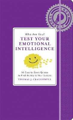 Who Are You? Test Your Emotional Intelligence - Thomas J. Craughwell