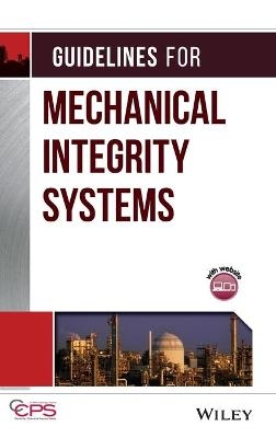 Guidelines for Mechanical Integrity Systems -  CCPS (Center for Chemical Process Safety)