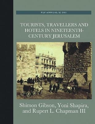 Tourists, Travellers and Hotels in 19th-Century Jerusalem - Rupert L. Chapman Iii