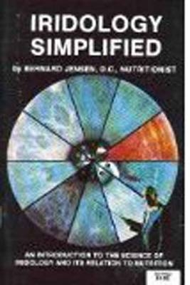 Iridology Simplified - New Edition - Bernard Jensen