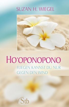 Ho'oponopono - Suzan H. Wiegel