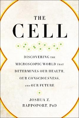 The Cell - Joshua Z. Rappoport