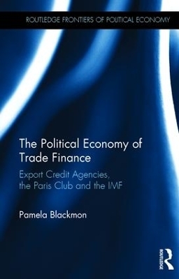 The Political Economy of Trade Finance - Pamela Blackmon