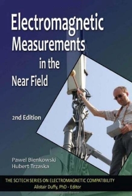 Electromagnetic Measurements in the Near Field - Pawel Bienkowski, Hubert Trzaska