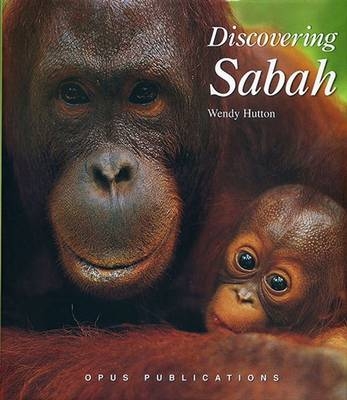 Discovering Sabah - Wendy Hutton