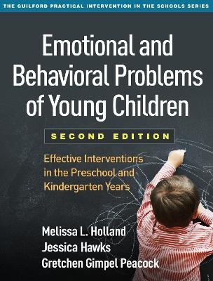 Emotional and Behavioral Problems of Young Children, Second Edition - Melissa L. Holland, Jessica Hawks, Gretchen Gimpel Peacock