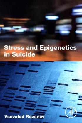 Stress and Epigenetics in Suicide - Vsevolod Rozanov