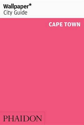 Wallpaper* City Guide Cape Town 2016 -  Wallpaper*