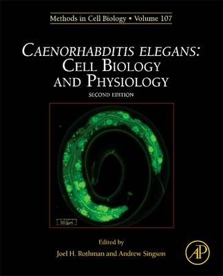 Caenorhabditis elegans: Cell Biology and Physiology - 