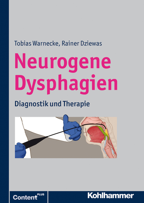 Neurogene Dysphagien - Tobias Warnecke, Rainer Dziewas