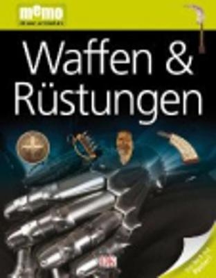 memo Wissen entdecken. Waffen & Rüstungen