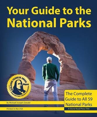 Your Guide to the National Parks - Michael Joseph Oswald