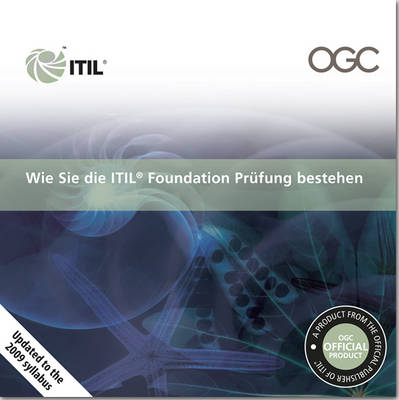 Wie Sie Die ITIL Foundation Prefung Bestehen - Christian F. Nissen,  Office of Government Commerce