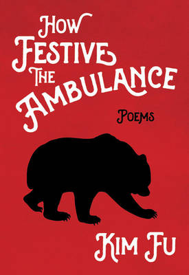 How Festive the Ambulance - Kim Fu