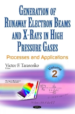 Generation of Runaway Electron Beams & X-Rays in High Pressure Gases - 