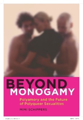 Beyond Monogamy - Mimi Schippers