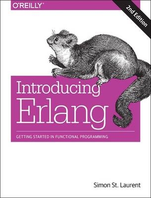 Introducing Erlang, 2e - Simon St Laurent