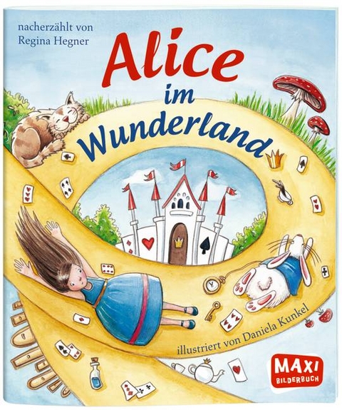 Alice im Wunderland - Regina Hegner, Daniela Kunkel