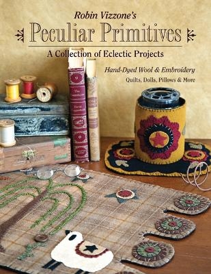 Robin Vizzone's Peculiar Primitives – A Collection of Eclectic Projects - Robin Vizzone