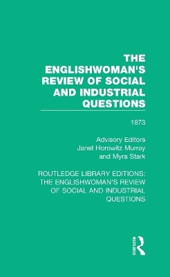 The Englishwoman's Review of Social and Industrial Questions - 